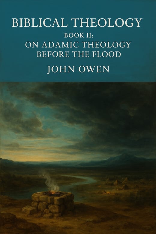 Cover of Biblical Theology, Book II: On Adamic Theology Before the Flood
